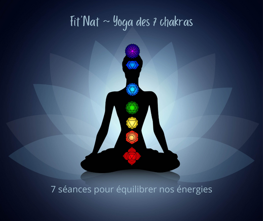 YOGA - Pack des 7 chakras (7 séances)